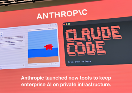 Anthropic launched new tools to keep enterprise AI on private infrastructure