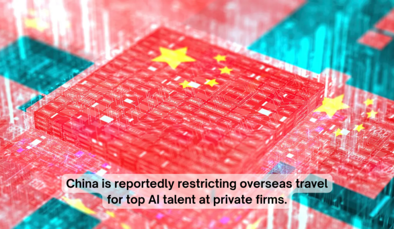 China Tightens Overseas Travel Rules for AI Experts at Private Tech Companies