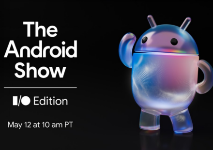 Google hosting The Android Show on May 12 ‘one of the biggest years for Android yet