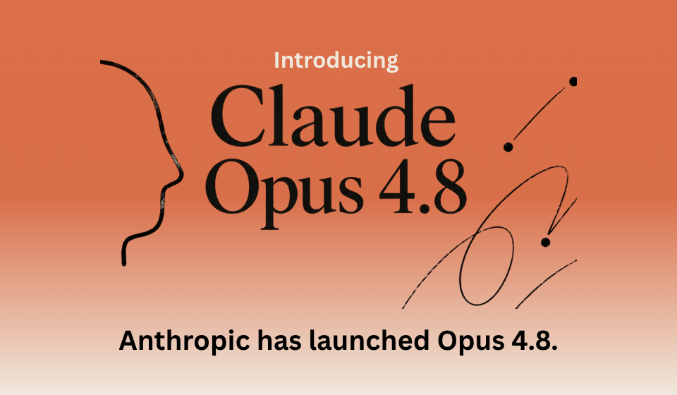 Anthropic Expands Enterprise AI Vision with Launch of Opus 4.8