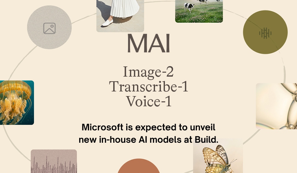 Microsoft is expected to unveil new in house AI models at Build