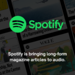 Spotify is bringing long form magazine articles to audio