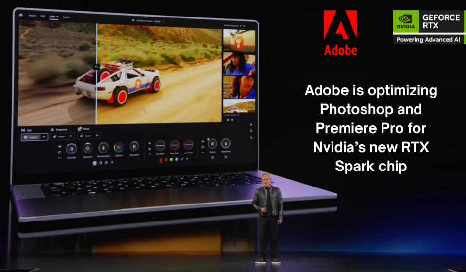 Adobe is optimizing Photoshop and Premiere Pro for Nvidias new RTX Spark chip