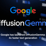 Google has launched DiffusionGemma