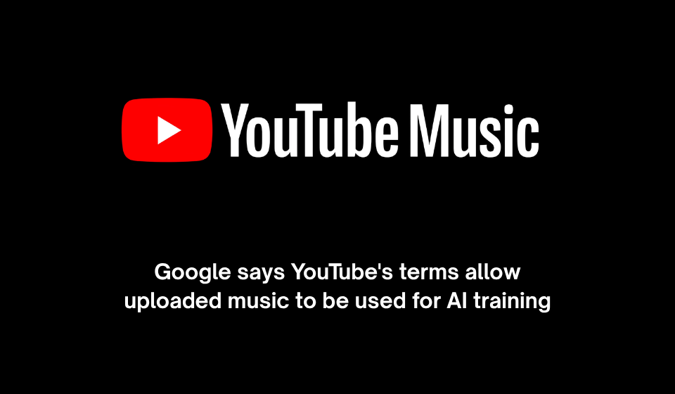 Google Says YouTube’s Terms Permit AI Training on Uploaded Music
