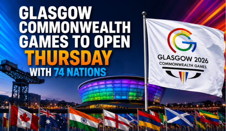 Glasgow 2026 Commonwealth Games Set to Open with Athletes from 74 Nations and Territories
