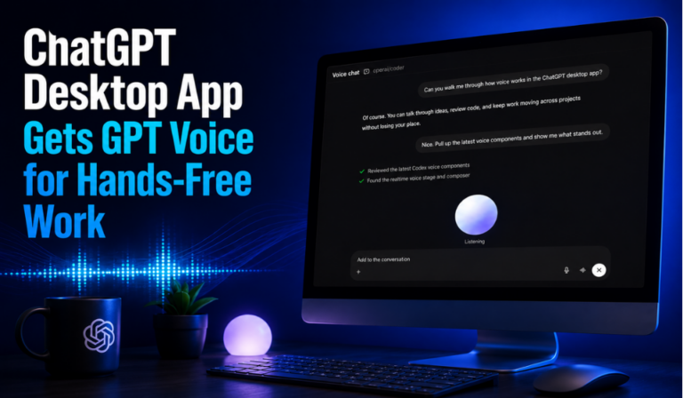OpenAI Updates ChatGPT Desktop App with GPT Voice for Smarter Work Conversations