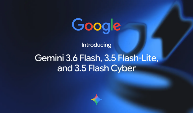 Google Expands Gemini with 3.6 Flash, 3.5 Flash-Lite, and 3.5 Flash Cyber